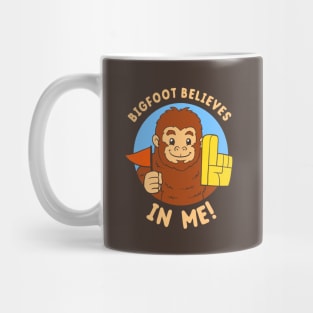 Bigfoot Believes In Me Mug
